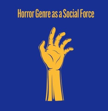 Horror Genre as a Social Force